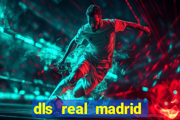 dls real madrid kit 2022